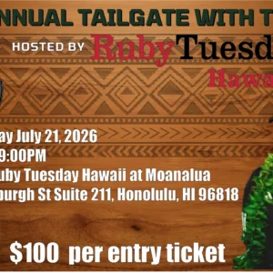 2nd Annual Tailgate with Timmy hosted by Ruby Tuesday Hawaii — Tuesday July 21, 2026, 6-9 PM at Ruby Tuesday Hawaii in Moanalua, Honolulu. $100 per spot. Benefits Hawaii Warriors Football Network.