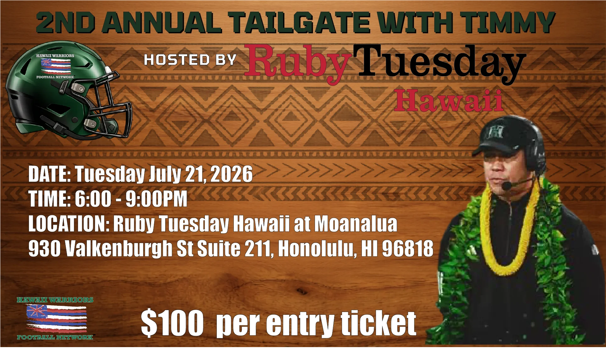 2nd Annual Tailgate with Timmy hosted by Ruby Tuesday Hawaii — Tuesday July 21, 2026, 6-9 PM at Ruby Tuesday Hawaii in Moanalua, Honolulu. $100 per spot. Benefits Hawaii Warriors Football Network.